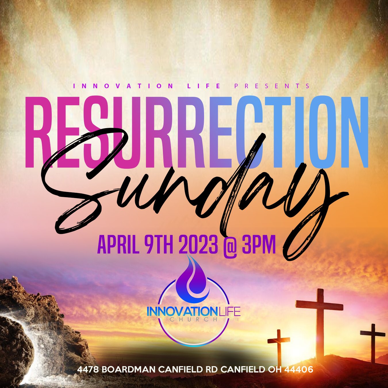Resurrection Sunday flyer for Innovation Life Church, April 9th 2023 at 3pm, sunrise over three crosses