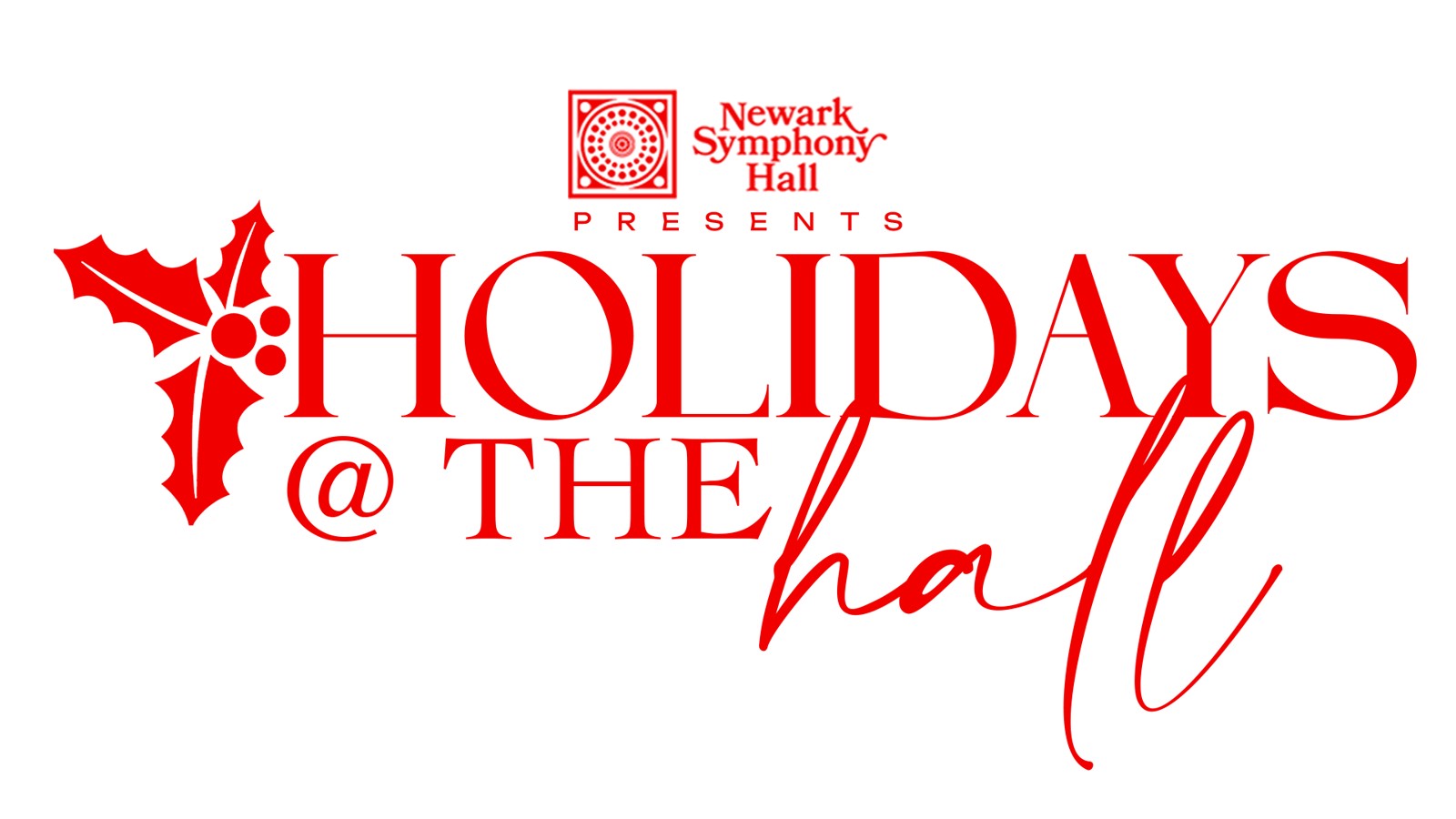 Red Holidays at the Hall lettering and Newark Symphony Hall logo on a white screen
